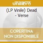(LP Vinile) Dead - Verse cd
