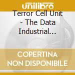 Terror Cell Unit - The Data Industrial Complex Ii: The Mark Of The Beast cd