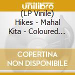 (LP Vinile) Hikes - Mahal Kita - Coloured Edition vinile