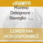 Moreno Delsignore - Risveglio - Remastered Version cd musicale