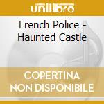 French Police - Haunted Castle cd