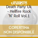 Death Party Uk - Hellfire Rock 'N' Roll Vol.1 cd