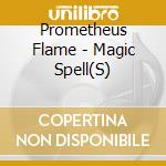 Prometheus Flame - Magic Spell(S) cd