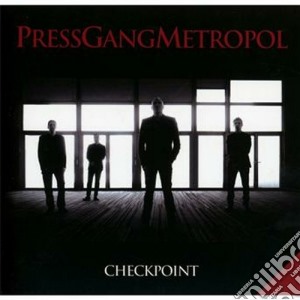 Press Gang Metropol - Checkpoint cd musicale di Press gang metropol