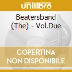 Beatersband (The) - Vol.Due cd