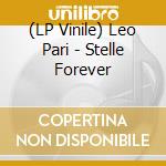 (LP Vinile) Leo Pari - Stelle Forever vinile