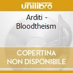 Arditi - Bloodtheism cd