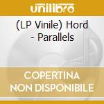 (LP Vinile) Hord - Parallels vinile