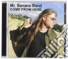 Mr. Banana Band - Come From Here cd