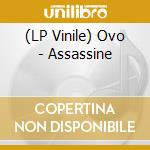 (LP Vinile) Ovo - Assassine vinile