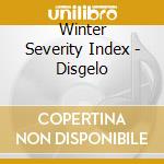 Winter Severity Index - Disgelo cd musicale