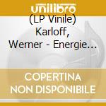 (LP Vinile) Karloff, Werner - Energie Fur Die Zukunft vinile