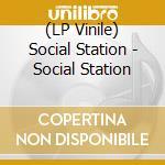 (LP Vinile) Social Station - Social Station vinile