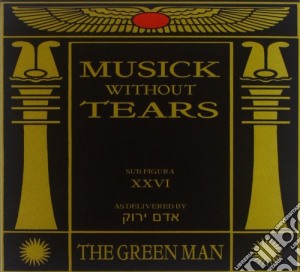 Green Man - Musick Without Tears cd musicale di Man Green