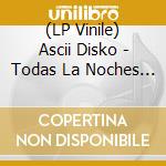 (LP Vinile) Ascii Disko - Todas La Noches - Pink Edition vinile