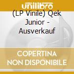 (LP Vinile) Qek Junior - Ausverkauf vinile