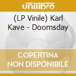 (LP Vinile) Karl Kave - Doomsday vinile