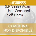 (LP Vinile) Adam Usi - Censored Self-Harm - White Edition vinile