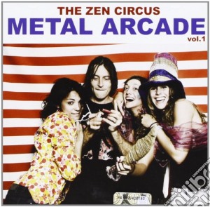 Zen Circus (The) - Metal Arcade cd musicale di Zen Circus