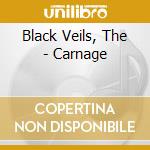 Black Veils, The - Carnage cd