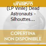 (LP Vinile) Dead Astronauts - Silhouttes Redux - Pink Edition vinile