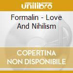 Formalin - Love And Nihilism cd