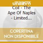 Coil - The Ape Of Naples - Limited Edition (2 Cd) cd