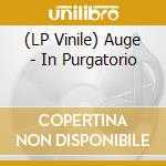 (LP Vinile) Auge - In Purgatorio lp vinile