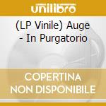 (LP Vinile) Auge - In Purgatorio vinile