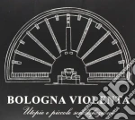 Bologna Violenta - Utopie E Piccole Soddisfazioni cd