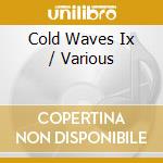 Cold Waves Ix / Various cd