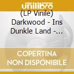 (LP Vinile) Darkwood - Ins Dunkle Land - Red Edition vinile
