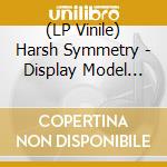(LP Vinile) Harsh Symmetry - Display Model (White Vinyl) vinile