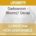 Darkswoon - Bloom// Decay cd