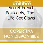 Secret French Postcards, The - Life Got Claws cd