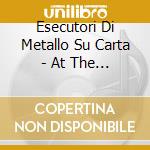 Esecutori Di Metallo Su Carta - At The Gates Of The Twilight Zone cd