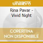 Rina Pavar - Vivid Night cd