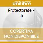 Protectorate - Ii cd musicale