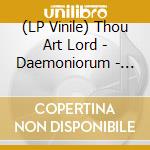 (LP Vinile) Thou Art Lord - Daemoniorum - Red Edition vinile