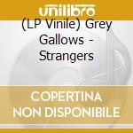 (LP Vinile) Grey Gallows - Strangers vinile