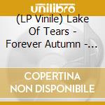(LP Vinile) Lake Of Tears - Forever Autumn - Transparent Orange vinile