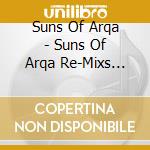Suns Of Arqa - Suns Of Arqa Re-Mixs Muslimgauze cd