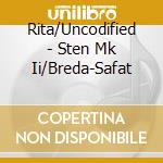 Rita/Uncodified - Sten Mk Ii/Breda-Safat cd
