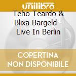 Teho Teardo & Blixa Bargeld - Live In Berlin cd musicale