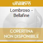 Lombroso - Bellafine cd