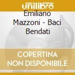 Emiliano Mazzoni - Baci Bendati cd