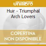 Huir - Triumphal Arch Lovers cd