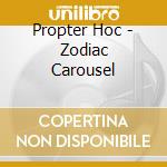 Propter Hoc - Zodiac Carousel cd