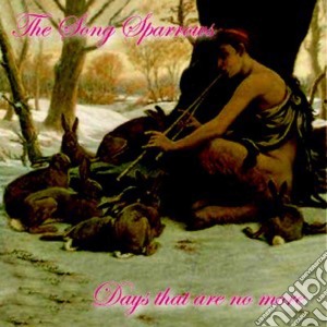 Days that are no more cd musicale di The Song sparrows