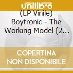 (LP Vinile) Boytronic - The Working Model (2 Lp) vinile